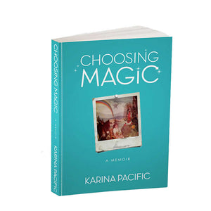 CHOOSING MAGIC: A MEMOIR